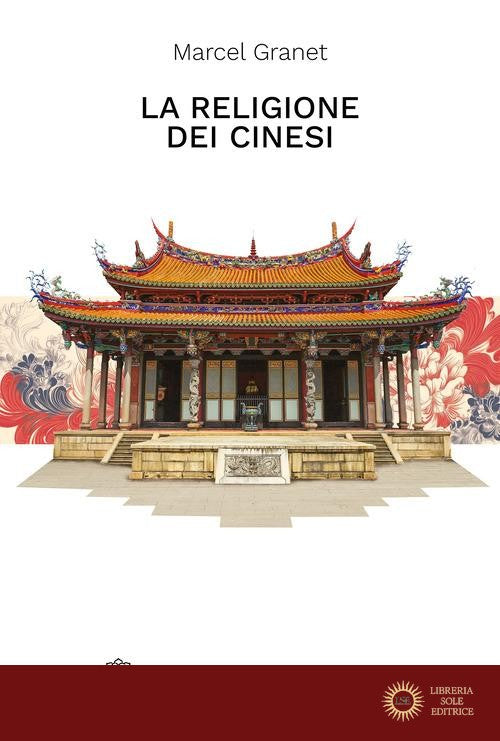 La religione dei cinesi - Marcel Granet