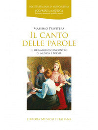 Il canto delle parole. Il meraviglioso incontro di musica e poesia - Massimo Privitera