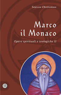Opere spirituali e teologiche. Testo greco a fronte vol. 2 - Marco il Monaco