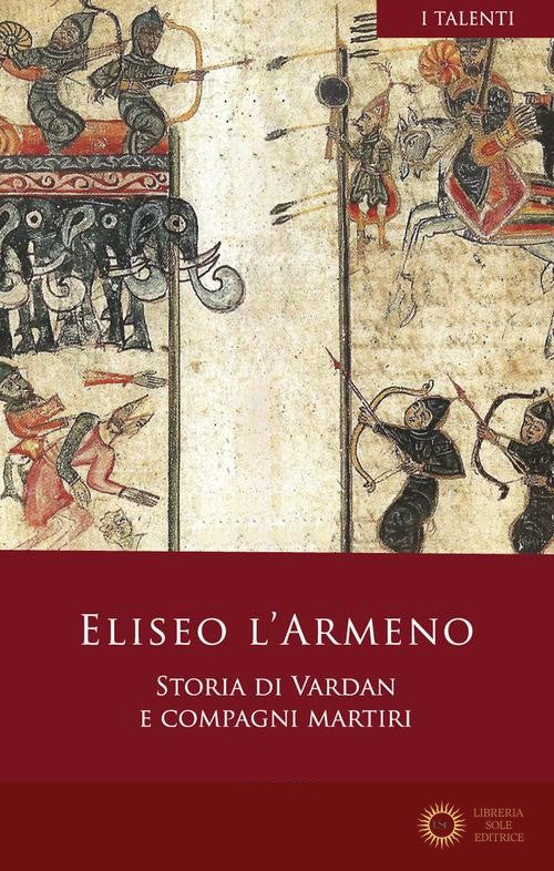 Storia di Vardan e compagni martiri - Eliseo l'Armeno