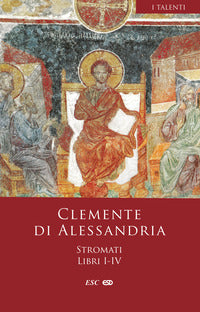 Stromati vol. 1-4 - Clemente Alessandrino (san)