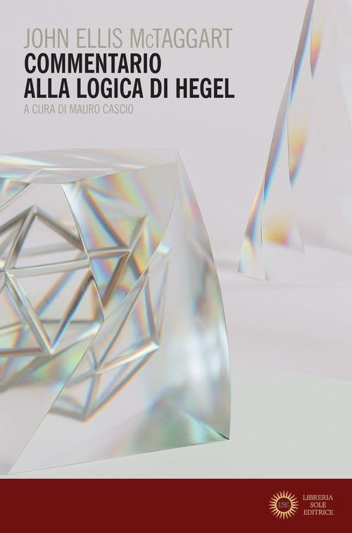 Commentario alla «Logica» di Hegel - John E. McTaggart