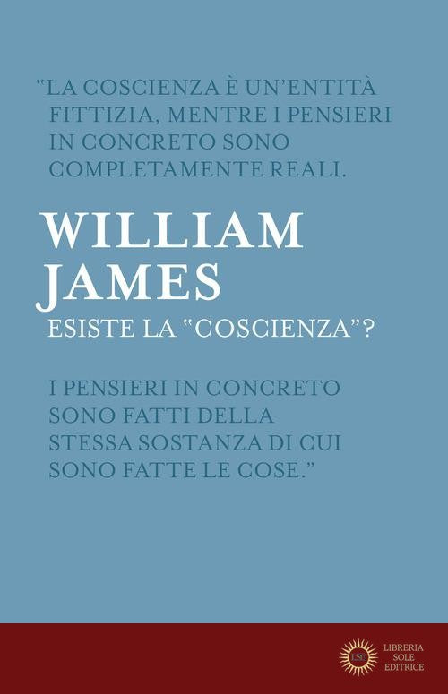 Esiste la «coscienza»? - William James