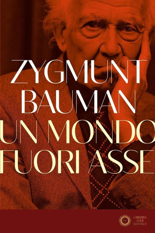 Un mondo fuori asse - Zygmunt Bauman