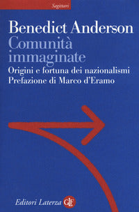 Comunità immaginate. Origini e diffusione dei nazionalismi - Benedict Anderson