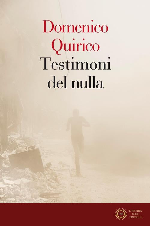 Testimoni del nulla - Domenico Quirico