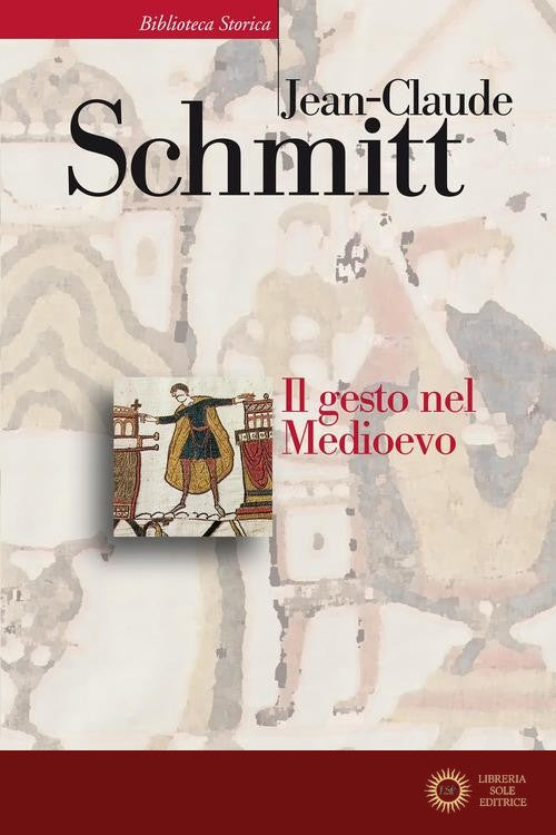 Il gesto nel Medioevo - Jean-Claude Schmitt