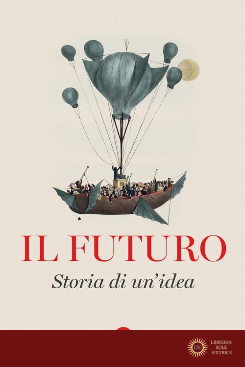 Il futuro. Storia di un'idea