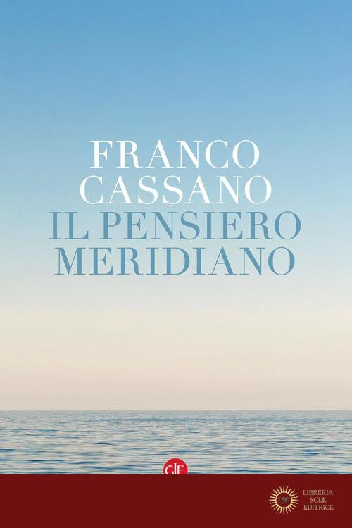 Il pensiero meridiano - Franco Cassano