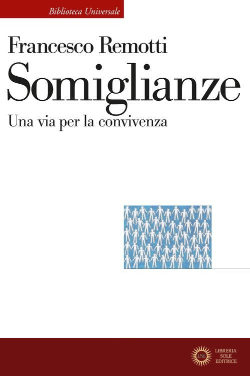 Somiglianze. Una via per la convivenza - Francesco Remotti