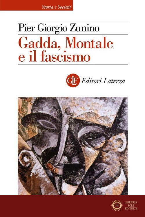 Gadda, Montale e il fascismo - Pier Giorgio Zunino