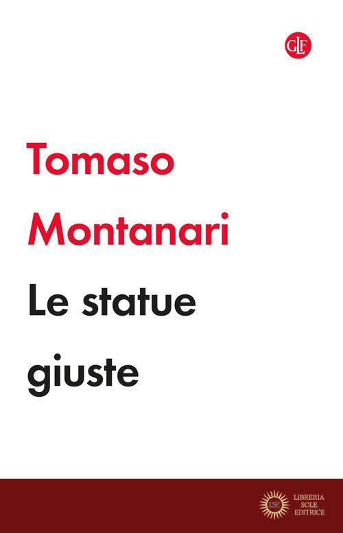 Le statue giuste - Tomaso Montanari