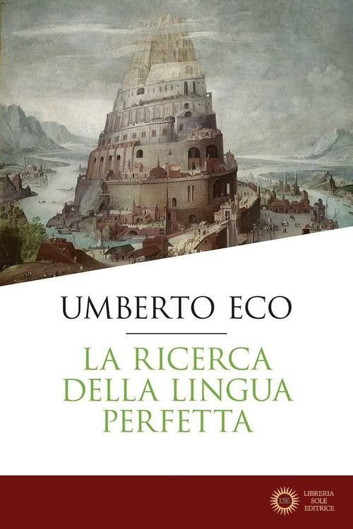 La ricerca della lingua perfetta - Umberto Eco