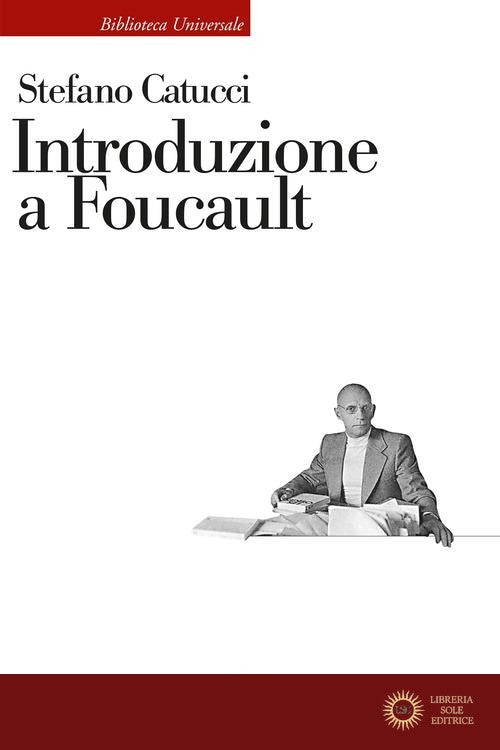 Introduzione a Foucault - Stefano Catucci