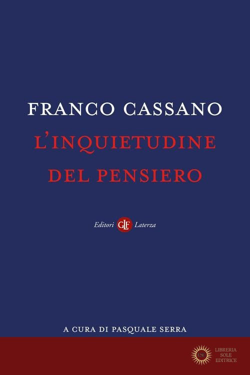 L'inquietudine del pensiero - Franco Cassano