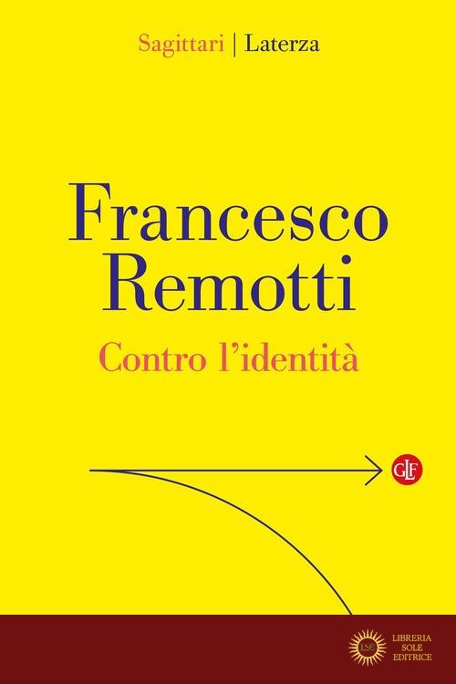 Contro l'identità - Francesco Remotti