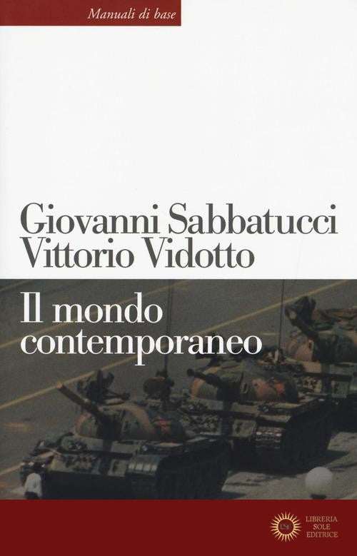 Il mondo contemporaneo - Giovanni Sabbatucci, Vittorio Vidotto