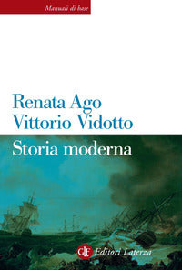 Storia moderna - Renata Ago, Vittorio Vidotto
