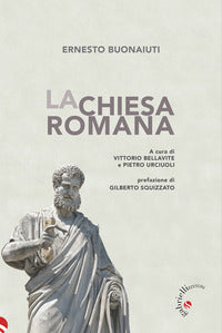 La Chiesa romana. Nuova ediz. - Ernesto Buonaiuti