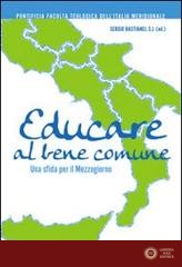 Educare al bene comune. Una sfida per il Mezzogiorno - S. Bastianel