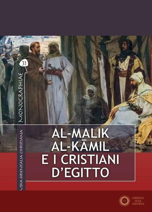 Al-Malik al-Kâmil e i cristiani d'Egitto - Bartolomeo Pirone