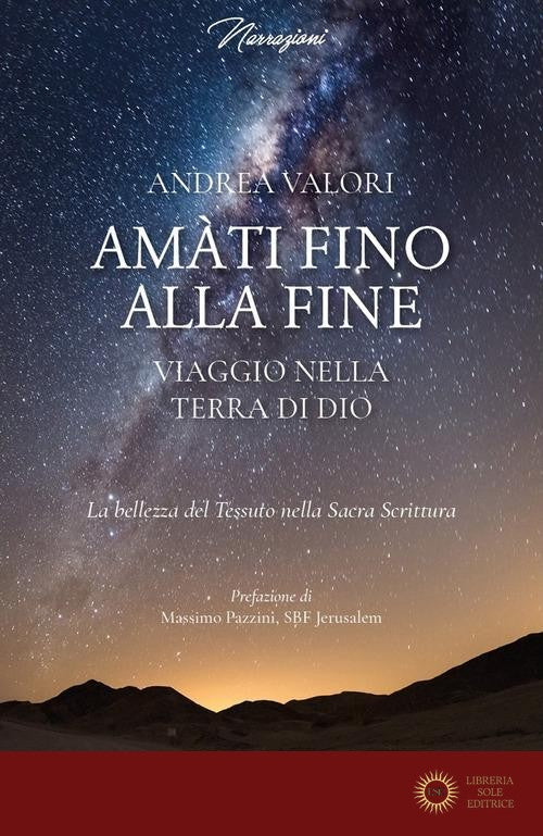 Ama'Ti Fino Alla Fine Viaggio Nella Terra di D... - Andrea Valori