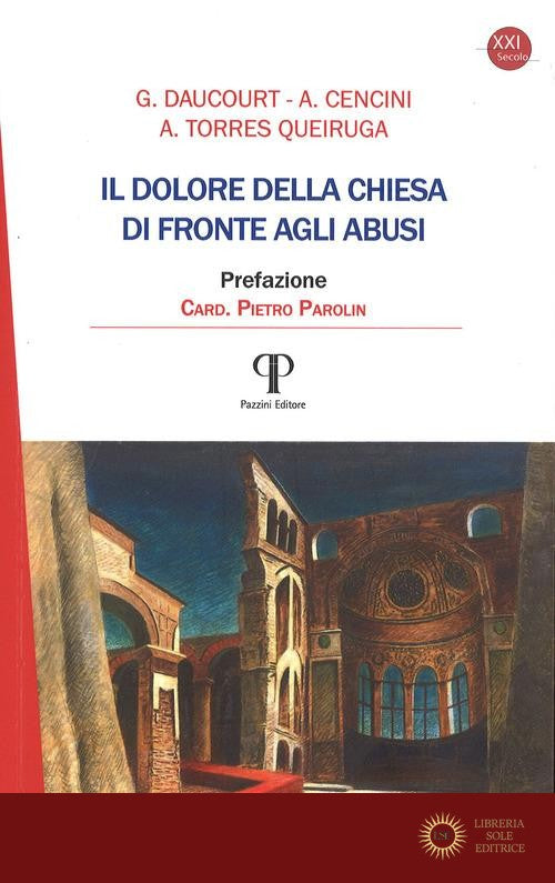 Il dolore della Chiesa di fronte agli abusi - Daucourt Gerard, Amedeo Cencini, Andrés Torres Queiruga