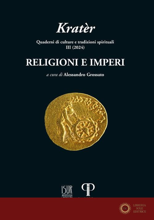 Kratèr. Quaderni di culture e tradizioni spirituali (2024). Ediz. illustrata vol. 3 - A. Grossato