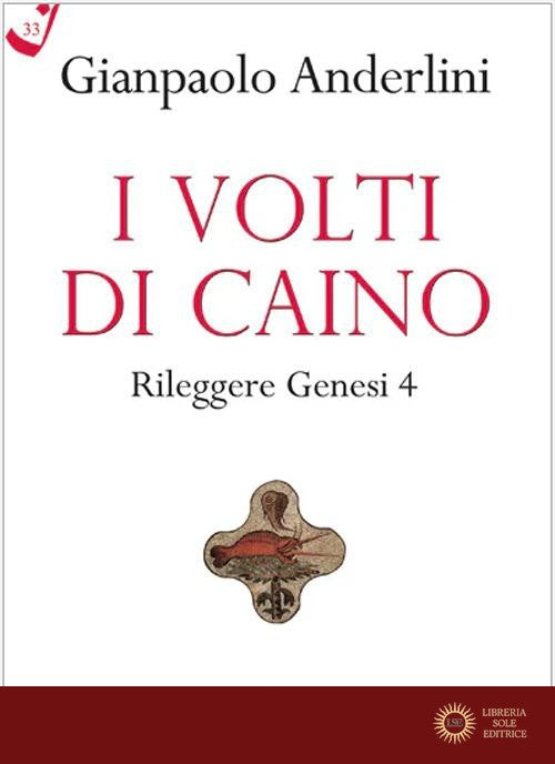 I volti di Caino. Rileggere Genesi 4 - Gianpaolo Anderlini
