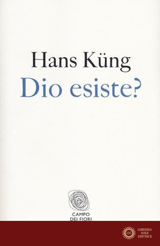 Dio esiste? - Hans Küng