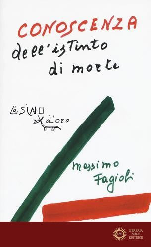 Conoscenza dell'istinto di morte. Lezioni 2012 - Massimo Fagioli