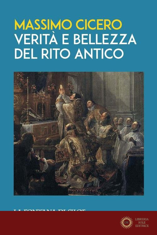 Verità e bellezza del rito antico - Massimo Cicero