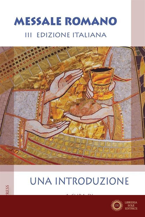 Messale romano. Una introduzione - Giuseppe Ruppi
