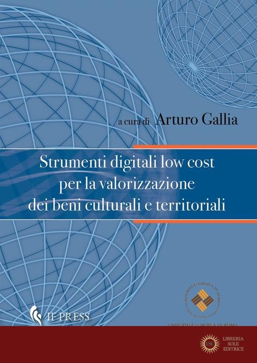 Strumenti digitali low cost per la valorizzazione dei beni culturali e territoriali - A. Gallia