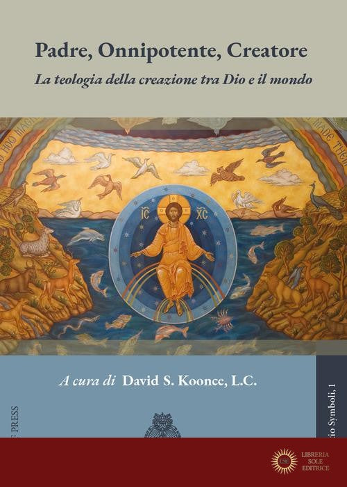 Padre, Onnipotente, Creatore. La teologia della creazione tra Dio e il mondo - D. S. Koonce