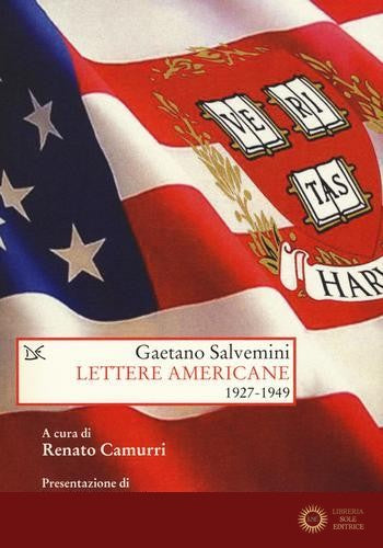 Lettere americane. 1927-1949 - Gaetano Salvemini
