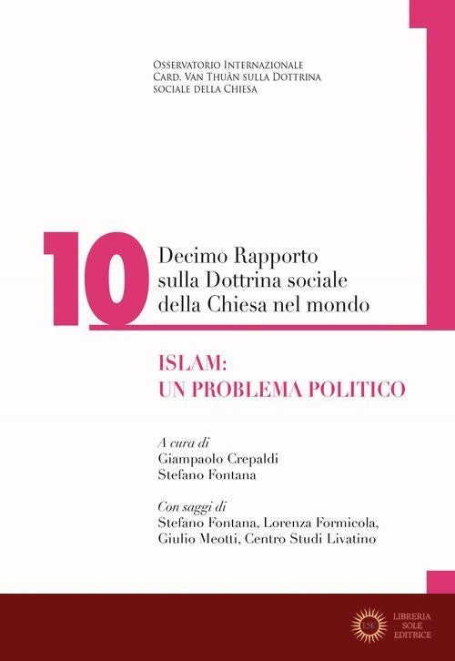 Decimo rapporto sulla dottrina sociale della Chiesa nel mondo vol. 10 - G. Crepaldi, S. Fontana