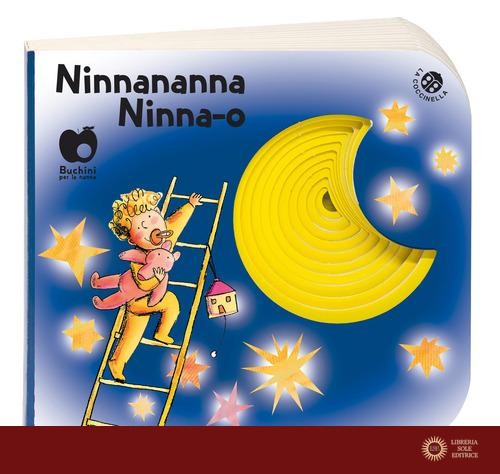 Ninnananna ninna-o. Ediz. a colori - Giovanna Mantegazza