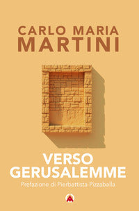 Verso Gerusalemme - Carlo Maria Martini