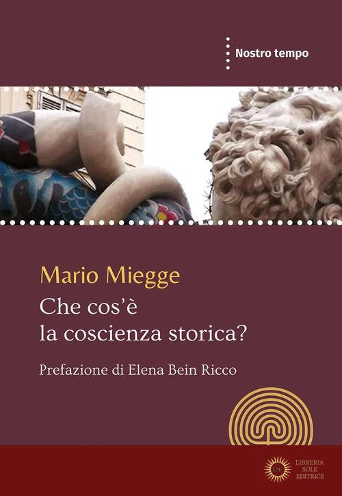 Che cos'è la coscienza storica? - Mario Miegge