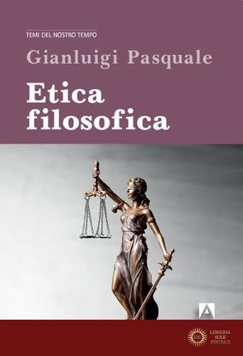 Etica filosofica - Gianluigi Pasquale