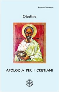 Apologia per i cristiani. Testo greco a fronte - Giustino (san)