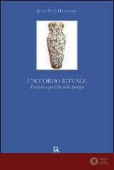 L'accordo rituale. Pratiche e poetiche della liturgia - Jean-Yves Hamelin