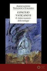 Concilio Vaticano II. Il «balzo innanzi» della teologia - M. Vergottini