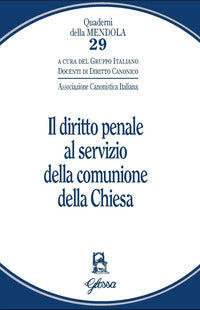 Il diritto penale al servizio della comunione della Chiesa - Associazione canonistica italiana