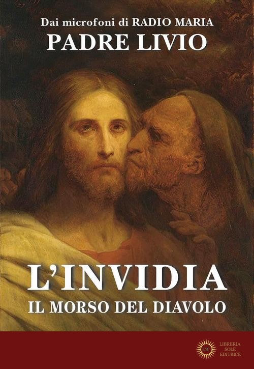 L'invidia. Il morso del diavolo - Livio Fanzaga