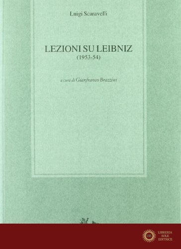 Lezioni su Leibniz (1953-54) - Luigi Scaravelli