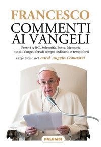 Commenti ai Vangeli - Francesco (Jorge Mario Bergoglio)