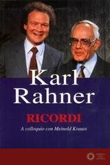 Ricordi. A colloquio con Meinold Krauss - Karl Rahner