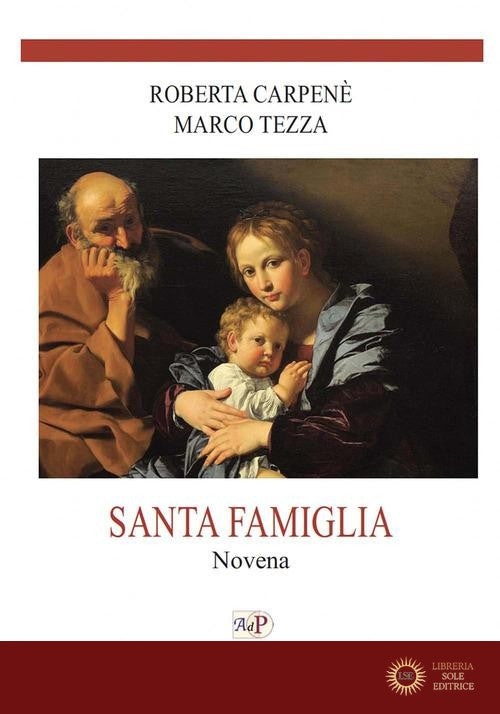 Santa famiglia. Novena - Roberta Carpenè, Marco Tezza